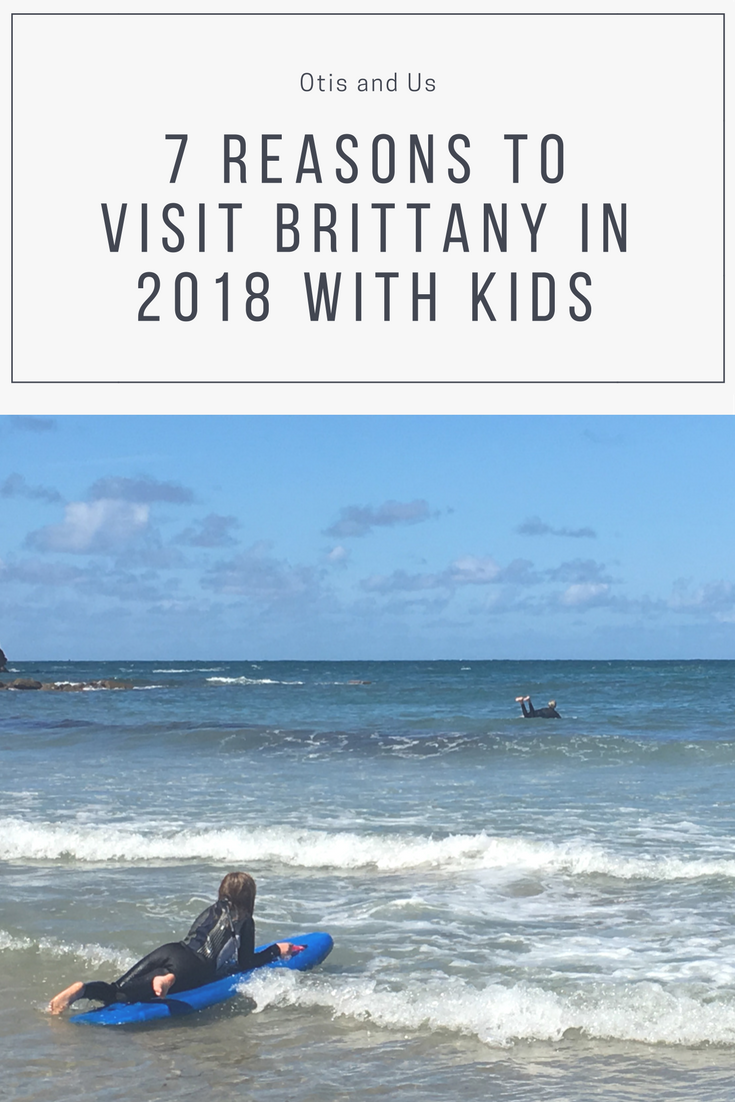 7 Reasons to Visit Brittany in 2018 with Kids